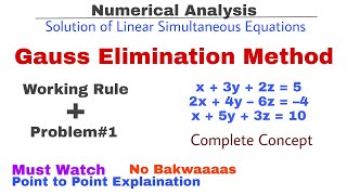 1 Gauss Elimination Method  Working Rule amp Problem1  Complete Concept  Numerical Methods [upl. by Relyks484]