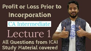 Lecture 1 Profit or Loss Pre and Post Incorporation ICAI CAINTERMEDIATE Preincorporationprofits [upl. by Edlun586]