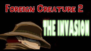 Foreign Creature 2 The Invasion Walkthrough [upl. by Zilef]