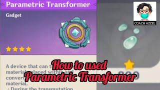 Genshin Impact  How to use Parametric Transformer [upl. by Teodoro942]