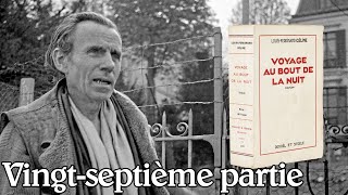 LouisFerdinand Céline  Voyage au bout de la nuit Vingtseptième partie [upl. by Nnyladnarb]