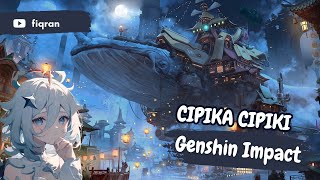 Cipika Cipiki  Genshin Impact [upl. by Idhem]