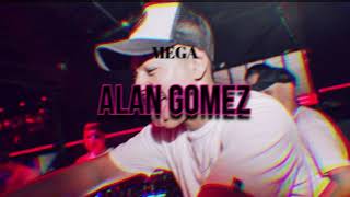 MEGA ALAN GOMEZ PERREO🔥  KAM [upl. by Lemay536]