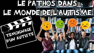 Témoignage dun Autiste  Le Pathos Dans Le Monde De Lautisme [upl. by Eux229]