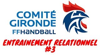 Comité de Gironde Handball Entrainement Relationnel 3 [upl. by Aciria497]