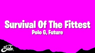 Polo G Future  Survival Of The Fittest Lyrics [upl. by Edras]