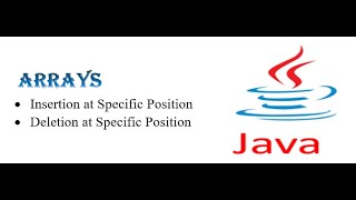 Insertion And Deletion at specific position In Arrays in JAVA for beginners [upl. by Aisekal]