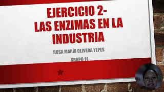 Ejercicio 2 Las enzimas en industria [upl. by Nacnud]