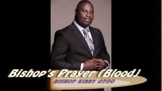 BISHOPS PRAYER  Bishop Kibby Otoo [upl. by Mercedes905]