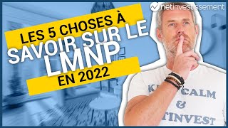 Les 5 choses à savoir sur le LMNP en 2022  Netinvestissement [upl. by Oniotna827]