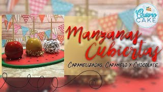 Manzanas Cubiertas Acarameladas Caramelo y Chocolate  Quiero Cake [upl. by Ynahirb832]