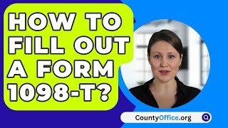 How To Fill Out A Form 1098T  CountyOfficeorg [upl. by Novled]