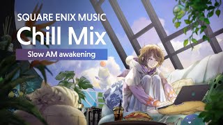 15 hour of Relaxing Music🌄Slow AM awakening  SQUARE ENIX MUSIC Chill Mix GentleBreeze SunShower [upl. by Verlee546]