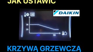 Jak ustawić Krzywą Grzewczą w Pompie Ciepła Daikin Altherma Split Hydrosplit Monoblock [upl. by Iy]