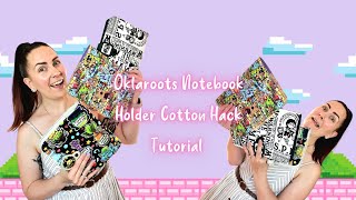 Oklaroots Notebook Holder Cotton Hack Tutorial [upl. by Bertina]