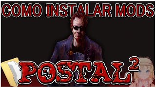 Como Instalar MODS en ESPAÑOL para POSTAL 2 Actualizado 2024 [upl. by Slemmer]