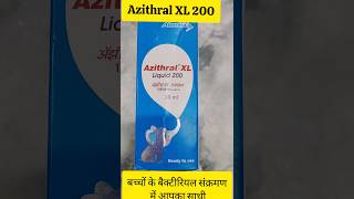 Azithral XL Liquid 200 Azithral XL 200 syrup usesBaby Antibiotic syrup Azithral XL [upl. by Zurc]