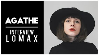 AGATHE Interview Radio Lomax [upl. by Tnaryb]