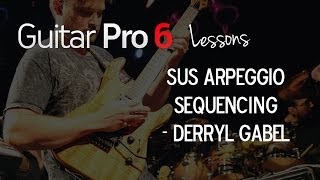 Sus Arpeggio Sequencing by Derryl Gabel [upl. by Annyl]