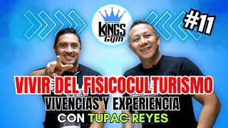 VIVIR DEL FISICOCULTURISMO con tupacccoach  KINGS GYM podcast11 [upl. by Roane]