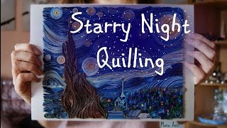 Starry Night by Vincent Van Gogh  Quilling Animation  Звездная Ночь Ван Гога в технике квиллинг [upl. by Chelton373]