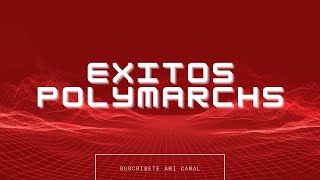 EXITOS POLYMARCHS [upl. by Mata109]