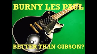 BURNY LES PAUL  Better than GIBSON [upl. by Mcgean]