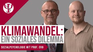 Klimawandel ein soziales Dilemma  Sozialpsychologie mit Prof Erb [upl. by Beaufort]