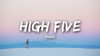 Sigrid  High Five Lyrics  Lyrics Video [upl. by Dnalsor]