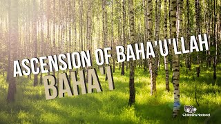 Ascension of Bahaullah Bahai [upl. by Inattyrb338]