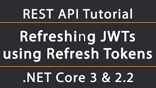 Refreshing JWTs with Refresh Tokens  ASPNET Core 5 REST API Tutorial 13 [upl. by Enilecram999]