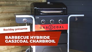 Barbecue hybride CharBroil Gas2Coal un barbecue mixte gaz et charbon [upl. by Hpeosj559]