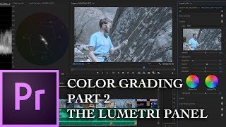 E39  Color Grading with Lumetri PART 2The Panel  Adobe Premiere Pro CC 2018 [upl. by Livvy]