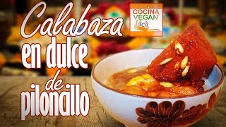 Calabaza en dulce de piloncillo  Cocina Vegan Fácil [upl. by Relyhs]