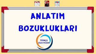 7 Sınıf  Anlatım Bozuklukları Konu Anlatımı [upl. by Anrahs890]