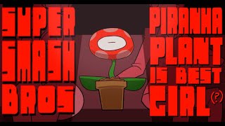 ANIMATION Piranha Plant Is Best Girl [upl. by Eenhat697]