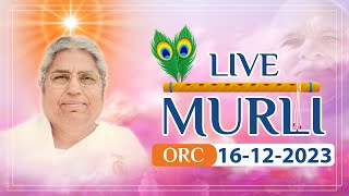 Live Murli 16122023 by BK Asha Didi from Om Shanti Retreat Centre DelhiNCR [upl. by Finegan38]