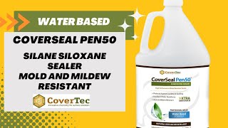 CoverSeal Pen50 Silane Siloxane Sealer  WaterBased Mold amp Mildew Resistant Coating  Product Video [upl. by Husch]