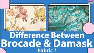 Do you know the difference between brocade fabric and damask fabrics [upl. by Esiocnarf]