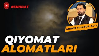 SUHBAT ● Qiyomat alomatlari © Abror Muxtor Aliy [upl. by Resay]