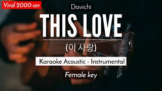 This Love 이 사랑 Karaoke Acoustic  Davichi lower key [upl. by Sadonia137]