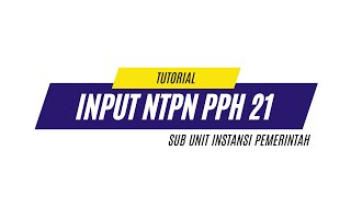 Input NTPN PPH 21 Sub Unit Pajak [upl. by Esiuol429]