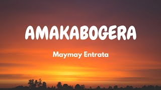 AMAKABOGERA  Maymay Entrata Lyric Video [upl. by Rhonda187]