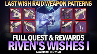 Rivens Wishes I Full Quest Guide amp Rewards Last Wish Raid Weapon Patterns Destiny 2 [upl. by Timothy79]