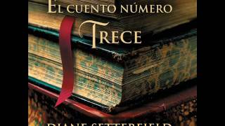 El cuento número trece  Siane Setterfield AUDIOLIBRO [upl. by Iives]