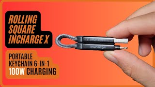 Rolling Square Incharge X  Portable Keychain 6 in 1 Cable with 100W UltraFast Charging Power [upl. by Biamonte781]