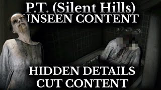 PT Silent Hills  Cut Content and Unseen Details  PT Hacking and Hidden Moments [upl. by Malchus]