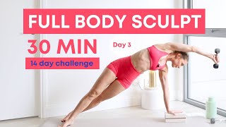 30 MIN TOTAL BODY SCULPT with light handweights  Pilates Strength Cardio  Day 3 [upl. by Htebezile250]