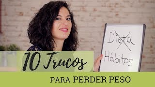 10 TRUCOS PARA ADELGAZAR  Los mejores consejos para perder peso [upl. by Inan]