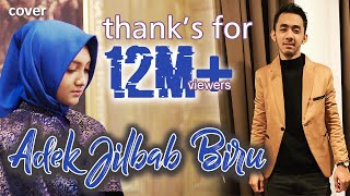 ADIK BERJILBAB BIRU  Jihan Audy feat Wandra  Cover [upl. by Kcira]